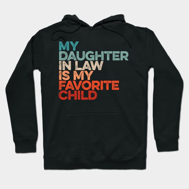 My Daughter In Law Is My Favorite Child Hoodie by Lilian's